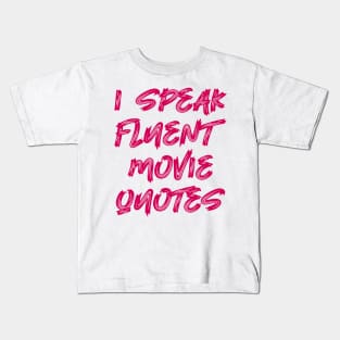 I speak fluent movie quotes Kids T-Shirt